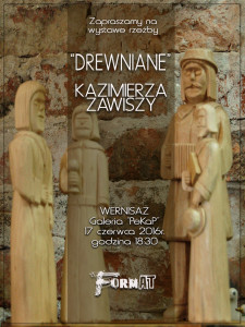 "DREWNIANE" KAZIMIERZA ZAWISZY